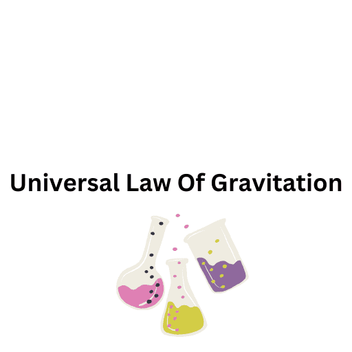 Universal Law Of Gravitation